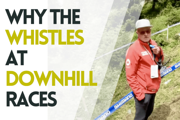 6 Reasons why they whistle at Downhill races