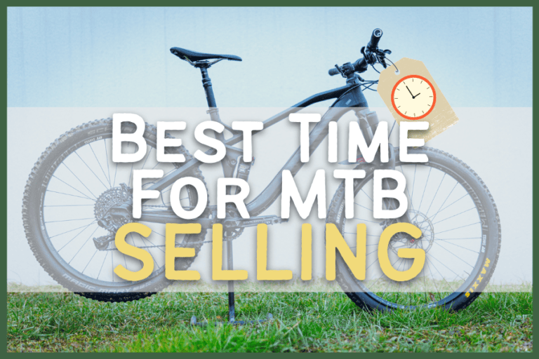 Best Time to Sell Your MTB (+12% more cash)
